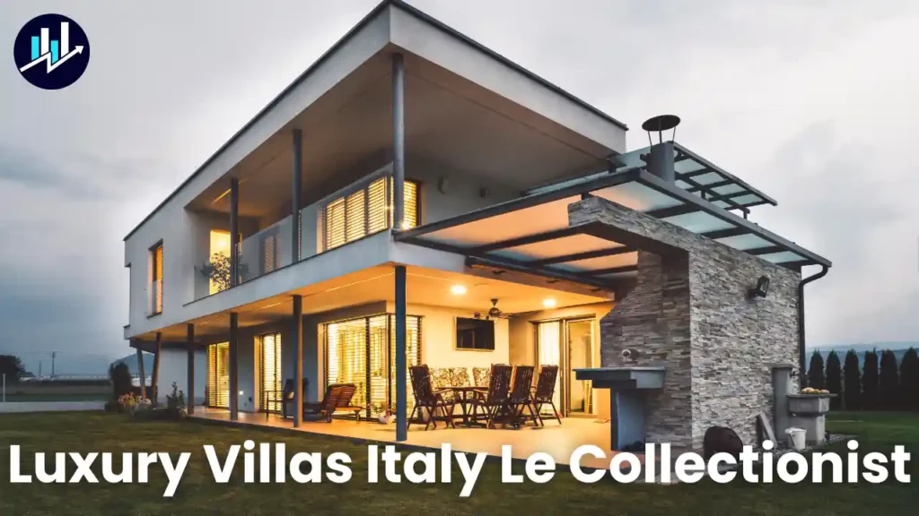 Luxury Villas Italy Le Collectionist